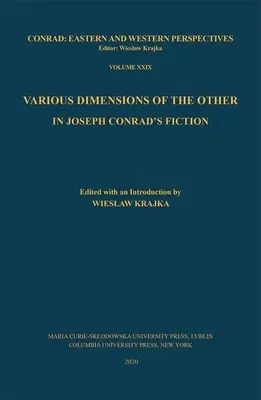 Various Dimensions of the Other in Joseph Conrad's Fiction