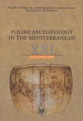 Polish Archaeology in the Mediterranean XXI, Reports 2009