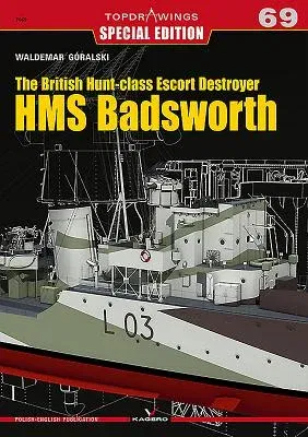 The British Hunt-Class Escort Destroyer HMS Badsworth (Special)