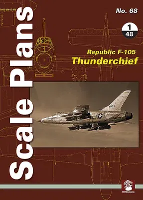 Republic F-105 Thunderchief: 1/48 Scale