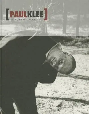 Paul Klee: Bauhaus Master