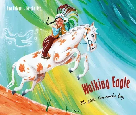 Walking Eagle: The Little Comanche Boy