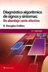 Diagnóstico Algorítmico de Signos y Síntomas: Un Abordaje Coste-Efectivo (Spanish Language Program)