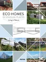 Eco Homes in Unusual Places: Living in Nature