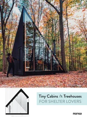 Tiny Cabins & Treehouses for Shelter Lovers