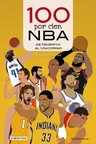 100 Por Cien NBA: de Naismith Al Unicornio