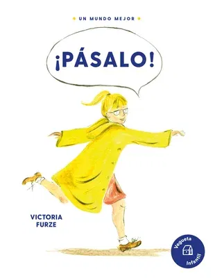 ¡Pásalo!: Una Historia Sobre La Amabilidad