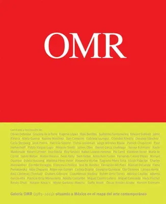 Omr: Contemporary Art in (and Out Of) Mexico, 1983-2015