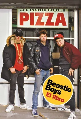 Beastie Boys: El Libro / Beastie Boys Book