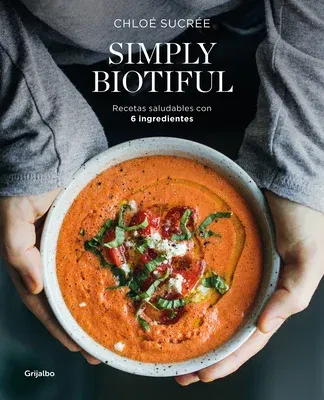 Simply Biotiful (Spanish Edition)