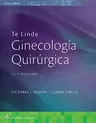 Te Linde. Ginecología Quirúrgica