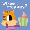 Who Ate My Cakes?