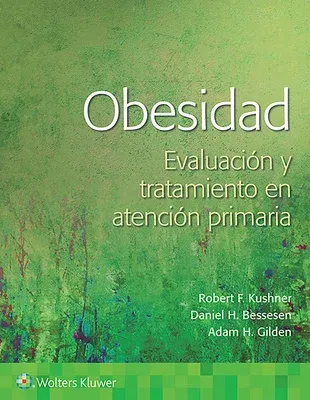 Obesidad. Evaluación Y Abordaje En Atención Primaria