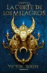 La Corte de Los Milagros / The Court of Miracles (Vampyria Saga Book 2)