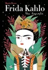 Frida Kahlo: Una Biografía / Frida Kahlo: A Biography