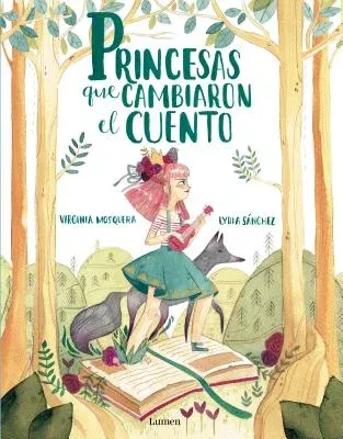 Princesas Que Cambiaron El Cuento / Princesses That Changed the Fairy Tale