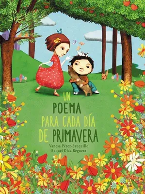 Un Poema Para Cada Día de Primavera / A Poem for Every Spring Day