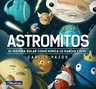 Astromitos: El Sistema Solar Como Nunca Antes Lo Habías Visto / Astromyths: The Solar System Like You Have Never Seen It Before