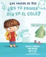 ¿Es Tu Primer Día En El Cole?: Incluye 5 Consejos Para Empezar Bien El Cole / Is This Your First Day at School? 5 Tips to Start on the Right Foot