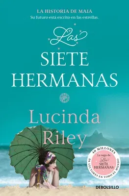 Las Siete Hermanas: La Historia de Maia / The Seven Sisters: Book 1