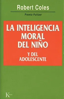 La Inteligencia Moral del Nino y del Adolescente