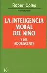 La Inteligencia Moral del Nino y del Adolescente