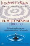 El Millonesimo Circulo: Como Transformarnos a Nosotras Mismas y Al Mundo