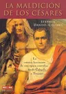 La Maldicion de los Cesares: La Cronica Fascinante de una Epoca Convulsa: Desde Caligula A Trajano = Blood of Caesars