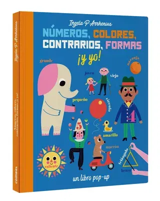 Números, Colores, Contrarios, Formas ¡Y Yo!