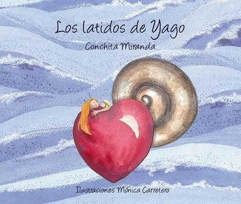 Los Latidos de Yago (Yago's Heartbeat)