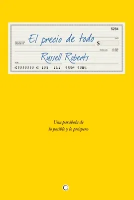 El Precio de Todo: Una Parábola de Lo Posible Y Lo Próspero