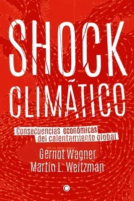 Shock Climático: Consecuencias Económicas del Calentamiento Global