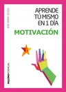 Aprende Tú Mismo En 1 Día Motivación