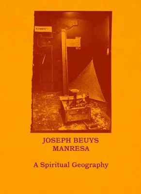 Joseph Beuys--Manresa: A Spiritual Geography