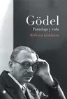 Gödel. Paradoja Y Vida