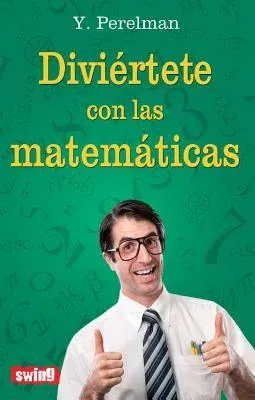 Diviertete Con Las Matematicas