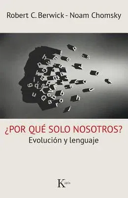 ¿por Qué Solo Nosotros?: Evolución y Lenguaje