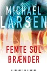 Femte sol brænder