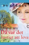 ... Då var det lustigt att leva