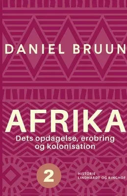 Afrika. Dets opdagelse, erobring og kolonisation. Bind 2