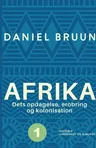 Afrika. Dets opdagelse, erobring og kolonisation. Bind 1