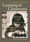 Learning in Classrooms: A Cultural-Historical Approach