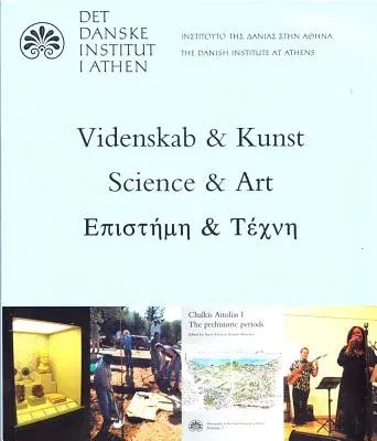 Science & Art: Present Activities of the Danish Institute at Athens