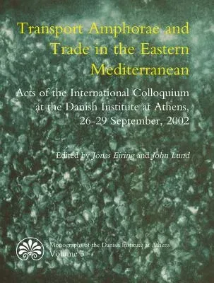 Transport Amphorae and Trade in the Eastern Mediterranean