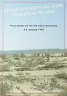 Natural Resources and Social Conflict in the Sahel: Proceedings of the 5th Sahel Workshop, 4-6 January 1993