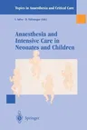 Anaesthesia and Intensive Care in Neonates and Children (1999)