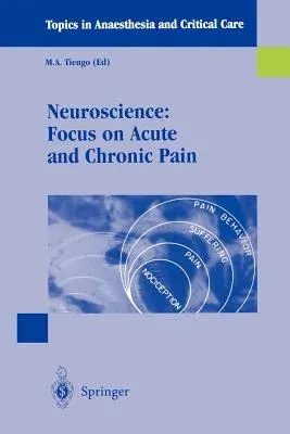 Neuroscience: Focus on Acute and Chronic Pain (2001)