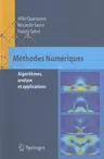 Méthodes Numériques: Algorithmes, Analyse Et Applications (2007)