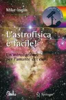 L'Astrofisica È Facile! (2009)