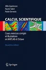 Calcul Scientifique: Cours, Exercices Corrigés Et Illustrations En MATLAB Et Octave